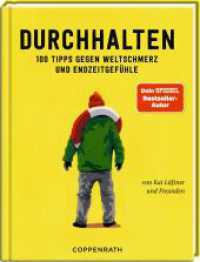 Durchhalten : 100 Tipps gegen Weltschmerz und Endzeitgefühle （2024. 152 S. 4-fbg. 217 mm）