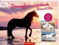 Traumpferde-Malbuch: Strand & Meer : 24 Pferde an traumhaften Stränden ausmalen （2024. 48 S. 4-fbg. 190 x 245 mm）