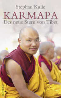 Karmapa : Der neue Stern von Tibet （1. Auflage. 2012. 336 S. Tafelteil mit 8 Seiten. 220.00 mm）