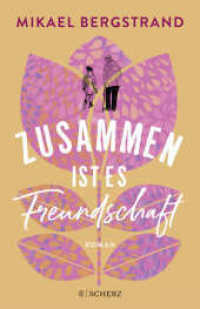 Zusammen ist es Freundschaft （2. Aufl. 2022. 352 S. 1 s/w-Abbildung. 215.00 mm）
