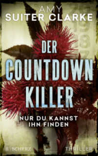 Der Countdown-Killer - Nur du kannst ihn finden : Thriller