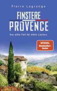 Finstere Provence : Der perfekte Urlaubskrimi für den nächsten Provence-Urlaub (Ein Fall für Commissaire Leclerc 11) （1. Auflage. 2024. 336 S. 215.00 mm）