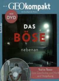 Das Böse nebenan, m. 1 DVD : Die dunkle Seite des Menschen (GEOkompakt 49) （2017. 155 S. 27 cm）