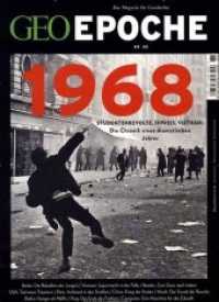 1968, Heft + DVD : Studentenrevolte, Hippies, Vietnam: Die Chronik eines dramatischen Jahres (GEO Epoche 88) （2018. 173 S. 27 cm）