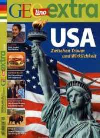 USA - Zwischen Traum und Wirklichkeit (GEOlino extra 71/2018) （2018. 100 S. m. zahlr. Fotos u. Illustr. 27 cm）