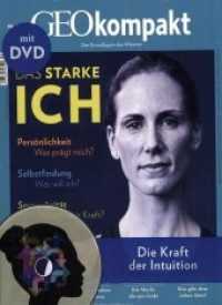Das starke Ich, m. DVD : Persönlichkeit. Selbstfindung. Souveränität. DVD: Die Kraft der Intuition (GEOkompakt 57) （Auflage. 2019. 155 S. 27 cm）