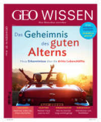 GEO Wissen. 68/2020 GEO Wissen / GEO Wissen 68/2020 - Das Geheimnis des guten Alterns : Die Grundlagen des Wissens (GEO Wissen 68/2020) （Auflage. 2020. 163 S. 27 cm）