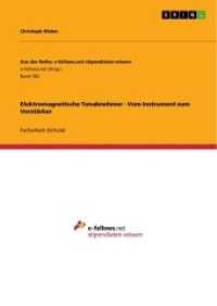 Elektromagnetische Tonabnehmer - Vom Instrument zum Verstärker (Aus der Reihe: e-fellows.net stipendiaten-wissen Band 302) （2011. 36 S. 210 mm）