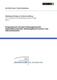 Programmieren mit dem Schulungsboard für Atmel-Mikrocontroller (Schulungsboard Version 2 mit USB-Schnittstelle) (Oldenburger Beiträge zur Technischen Bildung Band 2) （2012. 36 S. 24 Farbabb. 210 mm）
