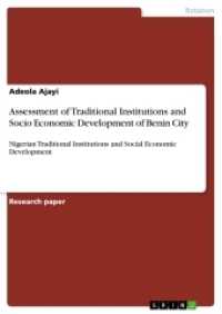 Assessment of Traditional Institutions and Socio Economic Development of Benin City : Nigerian Traditional Institutions and Social Economic Development (Akademische Schriftenreihe Bd.V197754) （2012. 84 S. 210 mm）