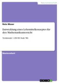 Entwicklung eines Lehrmittelkonzeptes für den Mathematikunterricht : Tertiärstufe 1 (ISCED Stufe 5B) (Akademische Schriftenreihe Bd.V200292) （2012. 108 S. 3 Farbabb. 210 mm）