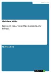 Friedrich Julius Stahl: Das monarchische Prinzip (Akademische Schriftenreihe Bd. V117139) （2. Aufl. 2012. 36 S. 210 mm）