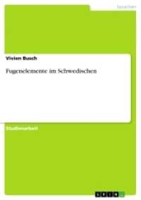 Fugenelemente im Schwedischen (Akademische Schriftenreihe V205081) （2012. 48 S. 210 mm）