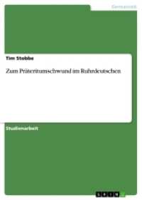 Zum Pr&auml;teritumschwund im Ruhrdeutschen (Akademische Schriftenreihe Bd.V205405) （2012. 76 S. 210 mm）
