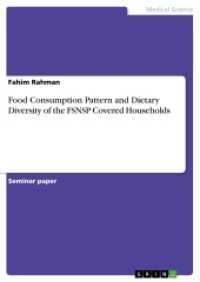 Food Consumption Pattern and Dietary Diversity of the FSNSP Covered Households (Akademische Schriftenreihe Bd.V202765) （2013. 28 S. 210 mm）