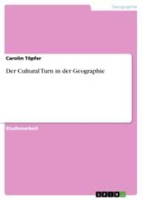 Der Cultural Turn in der Geographie (Akademische Schriftenreihe V209020) （2013. 24 S. 210 mm）