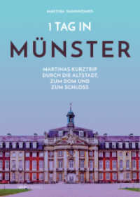 1 Tag in Münster : Martinas Kurztrip durch die Altstadt, zum Dom und zum Schloss （3. Aufl. 2013. 24 S. 210 mm）