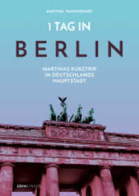 1 Tag in Berlin : Martinas Kurztrip in Deutschlands Hauptstadt （5. Aufl. 2013 24 S.  210 mm）