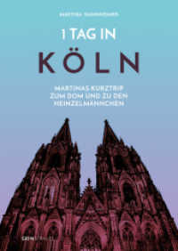 1 Tag in Köln : Martinas Kurztrip zum Dom und zu den Heinzelmännchen （4. Aufl. 2013 24 S.  210 mm）