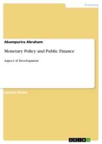 Monetary Policy and Public Finance : Aspect of Development (Akademische Schriftenreihe Bd.V214676) （3. Aufl. 2013. 132 S. 210 mm）