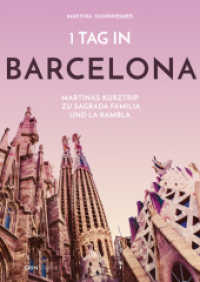 1 Tag in Barcelona : Martinas Kurztrip zu Sagrada Familia und La Rambla （5. Aufl. 2013. 24 S. 210 mm）