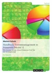 Handbuch Terminmanagement in Primavera [Modul 1] : Wie benutze ich das "Oracel Primavera Tool" für die Terminplanung? (Akademische Schriftenreihe Bd.V231580) （2013. 176 S. 210 mm）