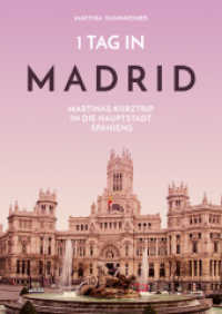 1 Tag in Madrid : Martinas Kurztrip in die Hauptstadt Spaniens （2. Aufl. 2013. 24 S. 210 mm）