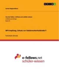 HPV-Impfung. Schutz vor Gebärmutterhalskrebs?! (Aus der Reihe: e-fellows.net schüler-wissen Band 23) （2013. 32 S. 4 Farbabb. 210 mm）