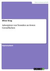 Adsorption von Tensiden an festen Grenzflächen (Akademische Schriftenreihe Bd.V268895) （2014. 136 S. 210 mm）