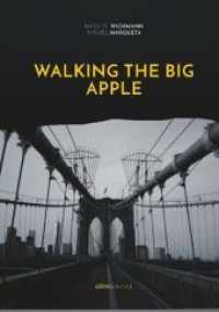 Walking the Big Apple : Spaziergänge durch New York City （4. Aufl. 2014. 256 S. 210 mm）