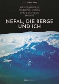 Nepal, die Berge und ich. Wanderungen, Trekkingtouren und eine neue Heimat （3. Aufl. 2015. 172 S. 210 mm）