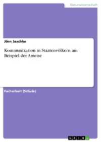 Kommunikation in Staatenvölkern am Beispiel der Ameise (Akademische Schriftenreihe Bd.V287560) （2015. 28 S. 210 mm）