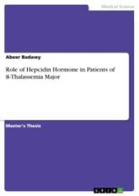 Role of Hepcidin Hormone in Patients of ß-Thalassemia Major (Akademische Schriftenreihe Bd.V289154) （2015. 136 S. 3 Farbabb. 210 mm）