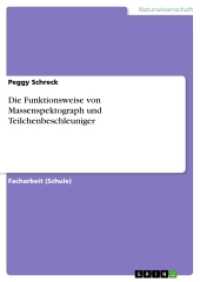 Die Funktionsweise von Massenspektograph und Teilchenbeschleuniger (Akademische Schriftenreihe Bd.V295137) （2015. 28 S. 210 mm）