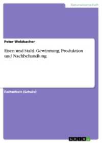 Eisen und Stahl. Gewinnung, Produktion und Nachbehandlung （2015. 28 S. 210 mm）