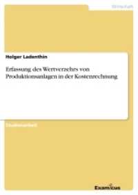 Erfassung des Wertverzehrs von Produktionsanlagen in der Kostenrechnung (Akademische Schriftenreihe V186165) （2. Aufl. 2012. 24 S. 210 mm）