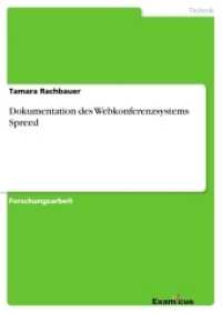 Dokumentation des Webkonferenzsystems Spreed (Akademische Schriftenreihe, Bd. V186585) （2012. 44 S. 210 mm）