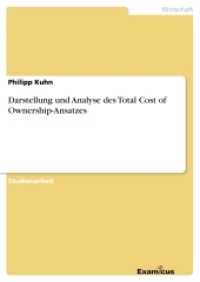 Darstellung und Analyse des Total Cost of Ownership-Ansatzes (Akademische Schriftenreihe V186292) （2. Aufl. 2012. 20 S. 210 mm）