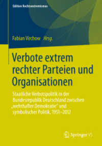 Verbote Extrem Rechter Parteien Und Organisationen : Staatliche Verbotspolitik in Der Bundesrepublik Deutschland Zwischen Wehrhafter Demokratie Und Sy