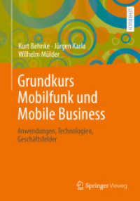 Grundkurs Mobilfunk und Mobile Business : Anwendungen, Technologien, Geschäftsfelder （1. Aufl. 2022. 2022. xiii, 293 S. XIII, 293 S. 165 Abb., 92 Abb. in Fa）