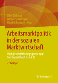 Arbeitsmarktpolitik in der sozialen Marktwirtschaft : Vom Arbeitsförderungsgesetz zum Sozialgesetzbuch II und III （2ND）