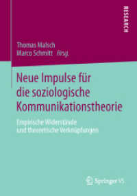Neue Impulse für die soziologische Kommunikationstheorie : Empirische Widerstände und theoretische Verknüpfungen （2014）