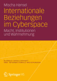 Internationale Beziehungen im Cyberspace : Macht, Institutionen und Wahrnehmung (Globale Gesellschaft und internationale Beziehungen)