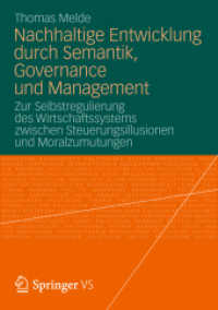 Nachhaltige Entwicklung durch Semantik, Governance und Management : Zur Selbstregulierung des Wirtschaftssystems zwischen Steuerungsillusionen und Moralzumutungen （2012）