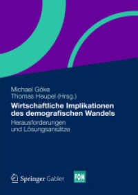 Wirtschaftliche Implikationen des demografischen Wandels : Herausforderungen und Lösungsansätze (FOM-Edition) （2013. xvi, 535 S. XVI, 535 S. 132 Abb. 240 mm）