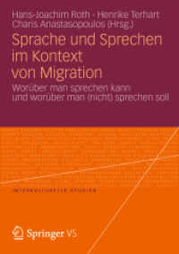 Sprache und Sprechen im Kontext von Migration : Worüber man sprechen kann und worüber man (nicht) sprechen soll (Interkulturelle Studien)