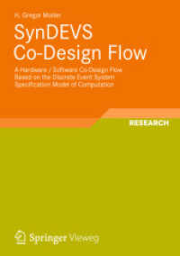 SynDEVS Co-Design Flow : A Hardware / Software Co-Design Flow Based on the Discrete Event System Specification Model of Computation （2012. xxvi, 198 S. XXVI, 198 p. 57 illus., 45 illus. in color. 210 mm）