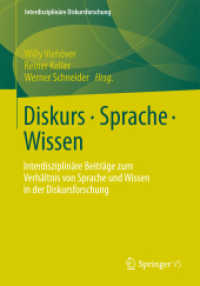 Diskurs - Sprache - Wissen : Interdisziplinäre Beiträge zum Verhältnis von Sprache und Wissen in der Diskursforschung (Interdisziplinäre Diskursforschung)