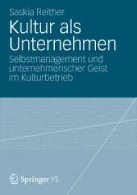 Kultur als Unternehmen : Selbstmanagement und unternehmerischer Geist im Kulturbetrieb （2012）
