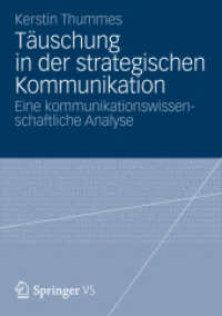 Täuschung in der strategischen Kommunikation : Eine kommunikationswissenschaftliche Analyse （2013）